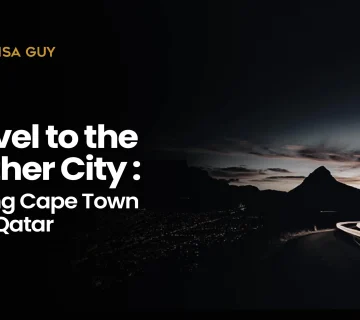 Travel to the Mother City: Visiting Cape Town from Qatar