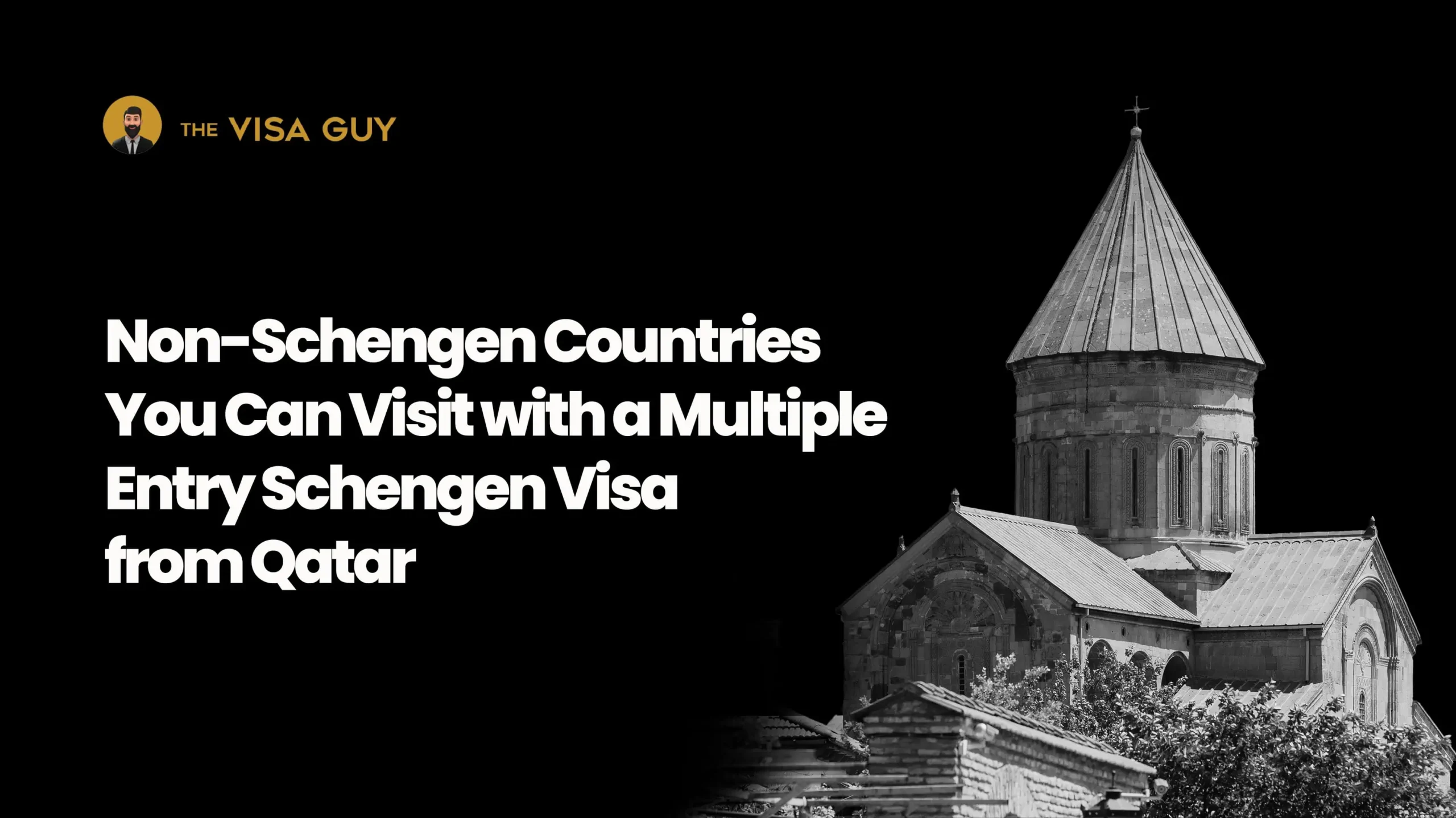 Non-Schengen Countries You Can Visit with a Multiple Entry Schengen Visa from Qatar