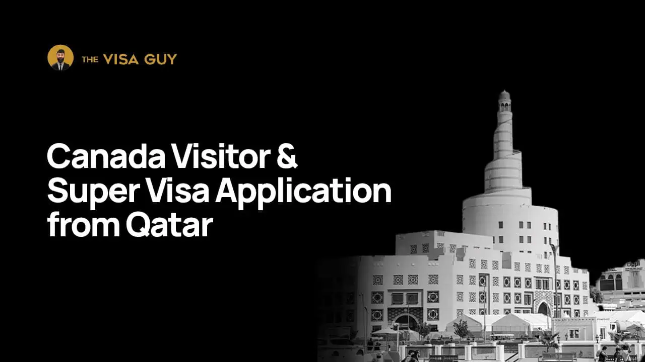 Canada Visitor Visa & Super Visa Application from Qatar Canada Visitor Visa & Super Visa Application from Qatar